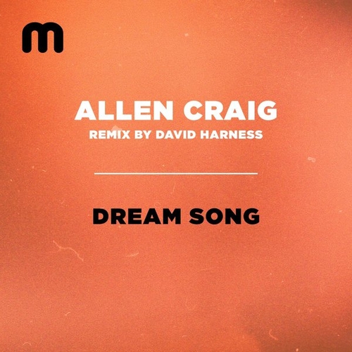 Allen Craig - Dream Song (Harness Deeper Mix) [MM250]